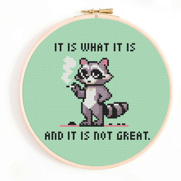 It Is What it Is - Smoking Raccoon Cross Stitch Pattern
