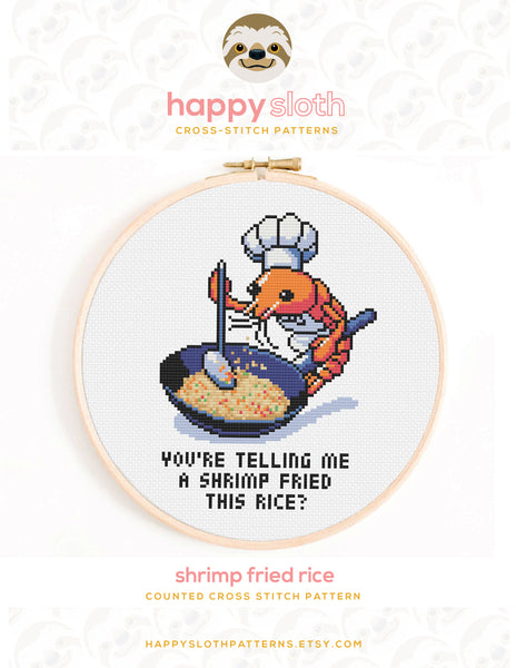 You're Telling Me a Shrimp Fried this Rice? Cross Stitch Pattern