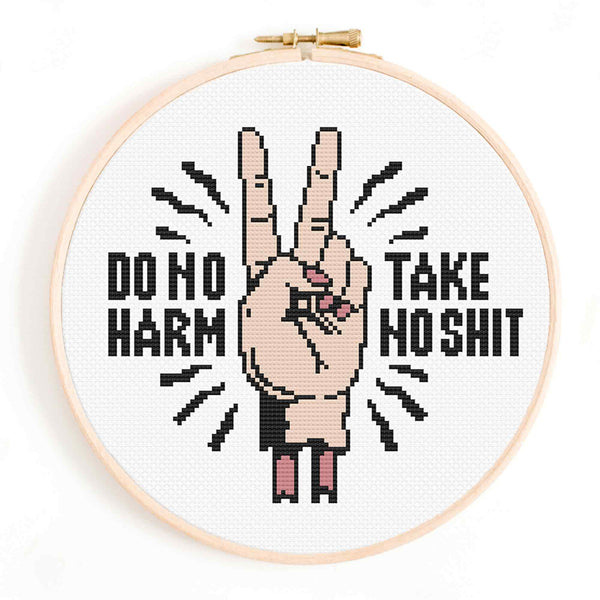 Do No Harm, Take No Shit Cross Stitch Pattern