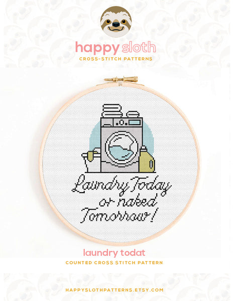 Laundry Today or Naked Tomorrow Cross Stitch Pattern