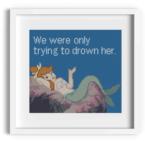 'We Were Only Trying to Drown Her' Peter Pan Mermaid Cross Stitch Pattern